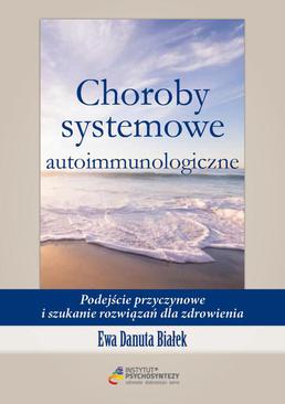 ebook Choroby systemowe autoimmunologiczne. Podejście przyczynowe i szukanie rozwiązań dla zdrowienia