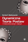ebook Dynamiczna Teoria Postaw - Norbert Maliszewski
