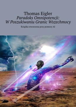 ebook Paradoks Omnipotencji: W Poszukiwaniu Granic Wszechmocy