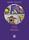 ebook Lata mroku - Sawako Ariyoshi