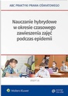 ebook Nauczanie hybrydowe w okresie częściowego zawieszenia zajęć w czasie epidemii - Lidia Marciniak,Elżbieta Piotrowska-Albin