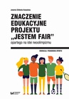 ebook Znaczenie edukacyjne projektu „Jestem fair” opartego na idei neoolimpizmu - Jolanta Elżbieta Kowalska