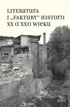 ebook Literatura i "faktury" historii XX (i XXI) wieku