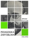 ebook Pedagogika żartobliwa - Janusz Korczak