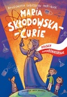 ebook Maria Skłodowska. Polscy superbohaterowie - Małgorzata Sobieszczak-Marciniak