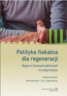 ebook Polityka fiskalna dla regeneracji - Jan Zygmuntowski,Michal Możdżeń