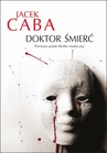 ebook Doktor Śmierć - Jacek Caba