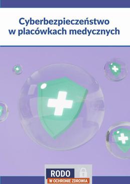 ebook Cyberbezpieczeństwo w placówkach leczniczych