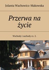 ebook Przerwa na życie - Jolanta Wachowicz-Makowska