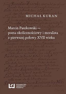 ebook Marcin Paszkowski poeta okolicznościowy i moralista z pierwszej połowy XVII wieku