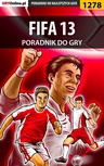 ebook FIFA 13 -  poradnik do gry - Amadeusz "ElMundo" Cyganek