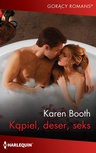 ebook Kąpiel, deser, seks - Karen Booth