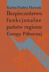 ebook Bezpieczeństwo funkcjonalne państw regionu Europy Północnej - Paulina Karina Marczuk