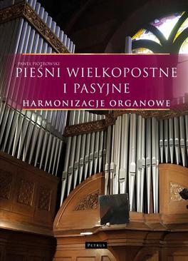 ebook Pieśni wielkopostne i pasyjne - Harmonizacje organowe