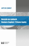 ebook Decyzje na rynkach Venture Capital / Private Equity - Artur Zimny