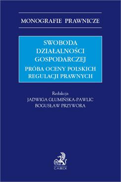 ebook Swoboda działalności gospodarczej. Próba oceny polskich regulacji prawnych