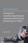 ebook Teoretyczne i prawno-organizacyjne uwarunkowania decyzji dowódczych w Policji - Michał Stępiński