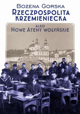 ebook Rzeczpospolita Krzemieniecka albo Nowe Ateny Wołyńskie