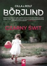 ebook Czarny świt - Cilla Borjlind,Rolf Borjlind