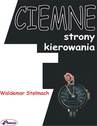 ebook Ciemne strony kierowania - Waldemar Stelmach