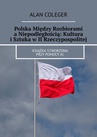 ebook Polska Między Rozbiorami a Niepodległością: Kultura i Sztuka w II Rzeczypospolitej - Alan Coleger