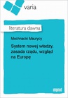 ebook System nowej władzy, zasada rządu, wzgląd na Europę - Maurycy Mochnacki