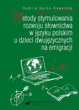 ebook Metody stymulowania rozwoju słownictwa w języku polskim u dzieci dwujęzycznych na emigracji