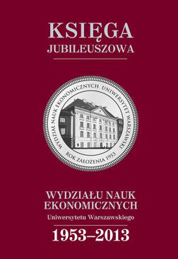 ebook Księga jubileuszowa Wydziału Nauk Ekonomicznych UW (1953-2013)
