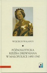 ebook Późnogotycka rzeźba drewniana w Małopolsce 1490-1540 - Wojciech Walanus