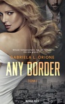 ebook Any Border Tom 1 - Gabriela L. Orione