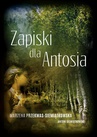 ebook Zapiski dla Antosia - Marzena Przekwas-Siemiątkowska