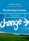 ebook Psychologia Zmian - Thomas Eigler