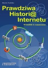 ebook Prawdziwa Historia Internetu  - wydanie II rozszerzone - Marek Pudełko