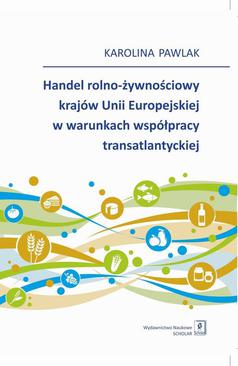 ebook Handel rolno-żywnościowy krajów Unii Europejskiej w warunkach współpracy transatlantyckiej