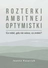 ebook Rozterki ambitnej optymistki - Joanna Kasprzyk