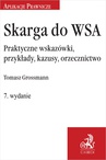 ebook Skarga do WSA. Praktyczne wskazówki przykłady kazusy orzecznictwo - Tomasz Grossmann
