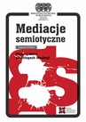 ebook Mediacje semiotyczne - Tomasz Piekot