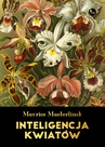 ebook Inteligencja kwiatów - Maurice Maeterlinck