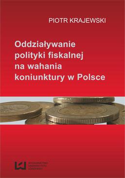 ebook Oddziaływanie polityki fiskalnej na wahania koniunktury w Polsce