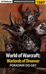 ebook World of Warcraft: Warlords of Draenor - poradnik do gry - Patryk Greniuk