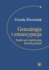 ebook Genealogia i emancypacja - Urszula Zbrzeźniak