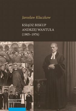 ebook Ksiądz biskup Andrzej Wantuła (1905–1976)