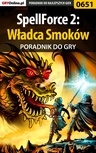 ebook SpellForce 2: Władca Smoków - poradnik do gry - Marcin "lhorror" Jaskólski