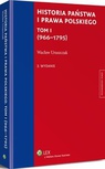 ebook Historia państwa i prawa polskiego. Tom I (966-1795) - Wacław Uruszczak