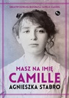 ebook Masz na imię Camille - Agnieszka Stabro