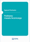 ebook Podstawy masażu leczniczego - Zygmunt Prochowicz