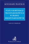 ebook Status korporacji transnarodowych w prawie międzynarodowym - Bartosz Ziemblicki