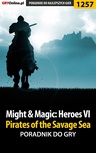 ebook Might  Magic: Heroes VI - Pirates of the Savage Sea - poradnik do gry -  Asmodeusz