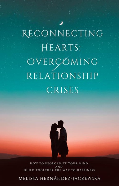 Okładka:Reconnecting Hearts: Overcoming Relationship Crises 