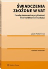 ebook Świadczenia złożone w VAT. Zasady stosowania z przykładami nieprawidłowości i nadużyć - Jacek Matarewicz